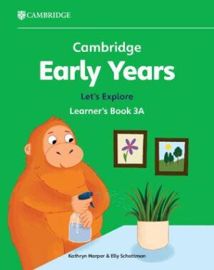 Cambridge Early Years Let's Explore Learner's Book 3A: Early Years International - 9781009388313