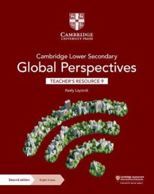 Cambridge Lower Secondary Global Perspectives Teacher's Resource 9 with Digital Access - 9781009316217