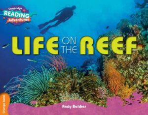 Cambridge Reading Adventures Life on the Reef Orange Band - 9781107560222
