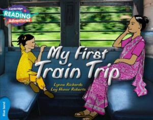 Cambridge Reading Adventures My First Train Trip Blue Band - 9781107575943