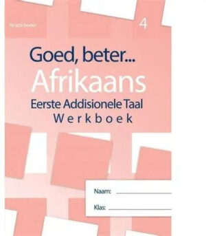 Goed Beter Afrikaans G4 Werkboek - 9781928370765